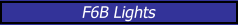 F6B Lights
