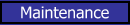 Maintenance
