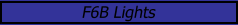 F6B Lights